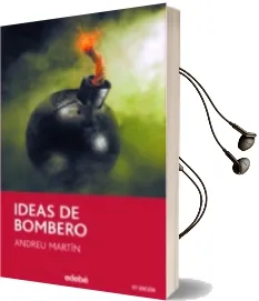 Descargar AudioLibro Ideas de Bombero de Andreu Martin año 2017