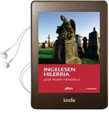 Descargar AudioLibro Ingelesen Hilerria de Jose Maria Mendiola Insausti año 2017