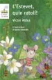 AudioLibro L Estevet, Quin Ratoli! de Victor Aldea