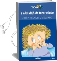 Descargar AudioLibro Ya Alba Dejo de Tener Miedo de Josep Francesc Delgado año 2017