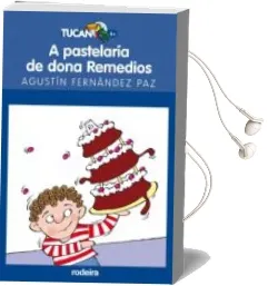 Descargar AudioLibro A Pastelaria de Dona Remedios de Agustin Fernandez Paz año 2017