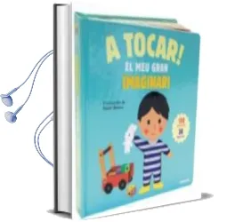 Descargar AudioLibro A Tocar! el meu Gran Imaginari de Xavier Deneux año 2017