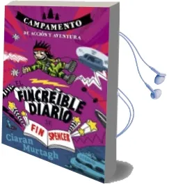 Descargar AudioLibro El Fincreible Diario de fin Spencer 3: Campamento de Accion y Aventura de Ciaran Murtagh año 2017
