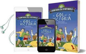 Descargar AudioLibro El gol de la Victoria (Amigos del Futbol) de Maria Forero Calderon año 2017