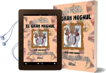 Descargar AudioLibro El Gran Moghul de Josep Maria Ibarra Castillo año 2017