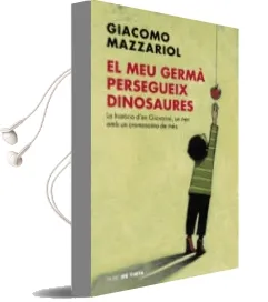 Descargar AudioLibro El meu Germà Persegueix Dinosaures de Giacomo Mazzariol año 2017
