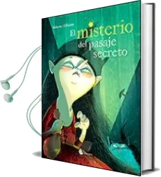 Descargar AudioLibro El Misterio del Pasaje Secreto de Melanie Hillairet año 2017