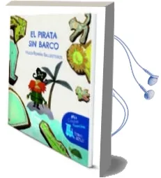 Descargar AudioLibro El Pirata sin Barco de Hugo Roman Ballesteros año 2017