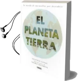 Descargar AudioLibro El Planeta Tierra. un Mundo de Maravillas por Descubrir de Jonathan Litton año 2017