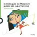 AudioLibro El Triángulo de Malevich Quiere ser Superheroína de Violeta Monreal Diaz