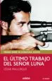 AudioLibro El Ultimo Trabajo del Señor Luna de Cesar Mallorqui