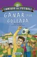 AudioLibro Ganar por Goleada (Amigos del Futbol) de Maria Forero Calderon