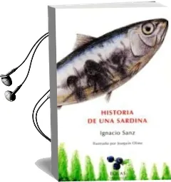 Descargar AudioLibro Historia de una Sardina de Ignacio Sanz año 2017