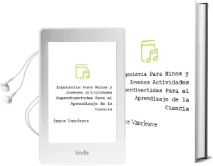 Descargar AudioLibro Ingeniería para Niños y Jóvenes. Actividades Superdivertidas para el Aprendizaje de la Ciencia de Janice Vancleave año 2017