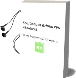 Descargar AudioLibro Korri, Xalto ta Brinko-Ren Abenturak de Mikel Susperregi Olaizola año 2017