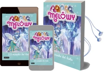 Descargar AudioLibro Melowy 4: El Encanto del Hielo de Danielle Star año 2017