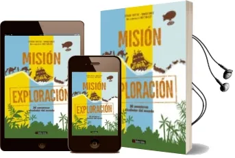 Descargar AudioLibro Mision Exploracion. 35 Aventuras Alrededor del Mundo de Stephane Frattini; Christian Clot año 2017