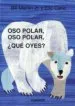 AudioLibro Oso Polar, oso Polar, ¿Que Oyes? de Bill Jr. Martin