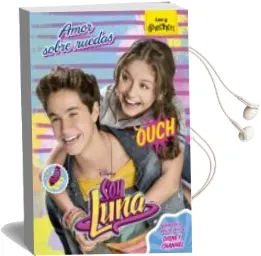 Descargar AudioLibro Soy Luna. Amor Sobre Ruedas de Varios Autores año 2017
