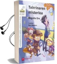 Descargar AudioLibro Txirrinaren Misterioa de Begoña Oro Pradera año 2017