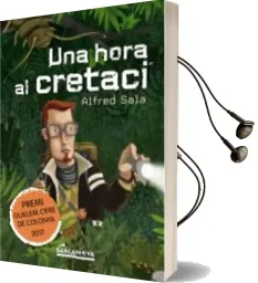 Descargar AudioLibro Una Hora al Cretaci de Alfred Sala año 2017