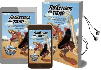 Descargar AudioLibro Aventura de los Balbuena en el Imperio Romano: Los Forasteros del Tiempo 3 de Roberto Santiago año 2017