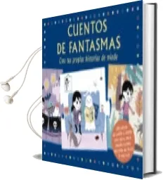 Descargar AudioLibro Cuentos de Fantasmas: Crea tus Propias Historias de Miedo de Ella Bailey año 2017