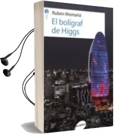 Descargar AudioLibro El Bolígraf de Higgs de Ruben Montaña año 2017