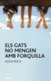 AudioLibro Els Gats no Mengen amb Forquilla de Alicia Roca