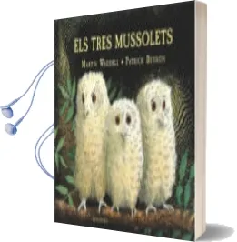 Descargar AudioLibro Els Tres Mussolets de Martin Waddell año 2017