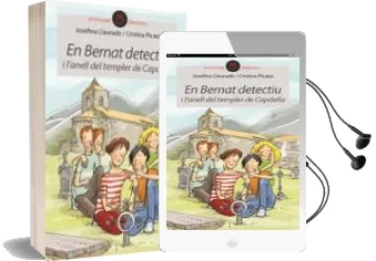 Descargar AudioLibro En Bernat Detectiu i l Anell del Templer de Capdella de Josefina Llaurado año 2017