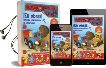 Descargar AudioLibro ¡En Obras! Vehiculos y Herramientas de Construccion de Varios Autores año 2017
