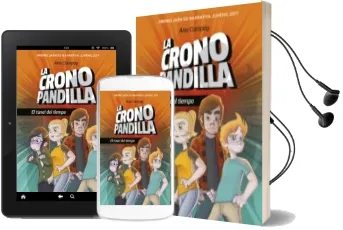 Descargar AudioLibro La Cronopandilla: El Tunel del Tiempo (Premio Jaen de Narrativa Juvenil 2017) de Ana Campoy año 2017