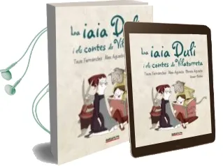 Descargar AudioLibro La Iaia Duli i els Contes de Vilatorreta de Txus Fernandez; Alex Aguado año 2017