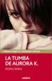 AudioLibro La Tumba de Aurora k. (Premio Edebe de Literatura Juvenil) de Pedro Riera