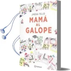 Descargar AudioLibro Mamá al Galope de Jimena Tello año 2017