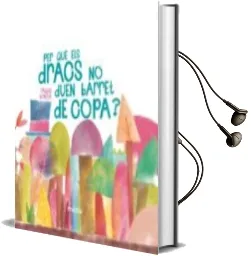 Descargar AudioLibro Per què els Dracs no Duen Barrets de Copa? de Raquel Bonita año 2017