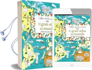 Descargar AudioLibro Taller de la Calma: El Gran Atlas del Mundo de Varios Autores año 2017