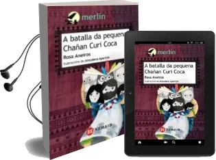 Descargar AudioLibro A Batalla da Pequena Chañan Curi Coca de Rosa Aneiros año 2017