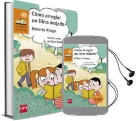 Descargar AudioLibro Cómo Arreglar un Libro Mojado (Premio Barco de Vapor 2017) de Roberto Aliaga año 2017
