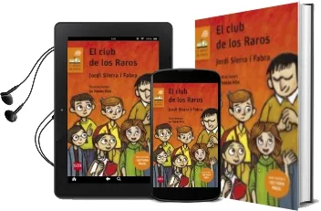 Descargar AudioLibro El Club de los Raros ( Adaptación Lectura Fácil ) de Jordi Sierra I Fabra año 2017