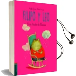 Descargar AudioLibro Filipo y leo 2:Una Tarde de Lluvia de Adolfo Serra año 2017