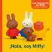AudioLibro ¡Hola, soy Miffy! (Las Aventuras de Miffy. Primeras Lecturas) de Dick Bruna