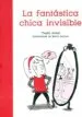 AudioLibro La Fantastica Chica Invisible de Txabi Arnal Gil