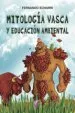 AudioLibro Mitologia Vasca y Educacion Ambiental de Fernando Echarri