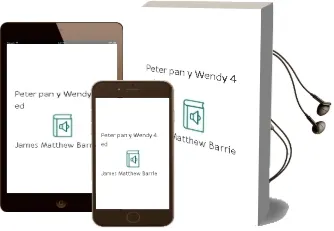 Descargar AudioLibro Peter pan y Wendy (4ª Ed.) de James Matthew Barrie año 2017