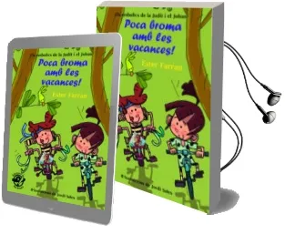 Descargar AudioLibro Poca Broma amb les Vacances!: Els Embolics de la Judit i el Johan de Ester Farran Nacher año 2017