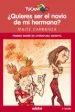 AudioLibro ¿Quieres ser el Novio de mi Hermana? de Maite Carranza