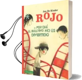 Descargar AudioLibro Rojo o por que el Bullyng no es Divertido de Jan De Kinder año 2017