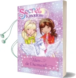 Descargar AudioLibro Secret Kingdom 25: Ales de Diamant de Rosie Banks año 2017